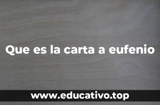 Que es la carta a eufenio