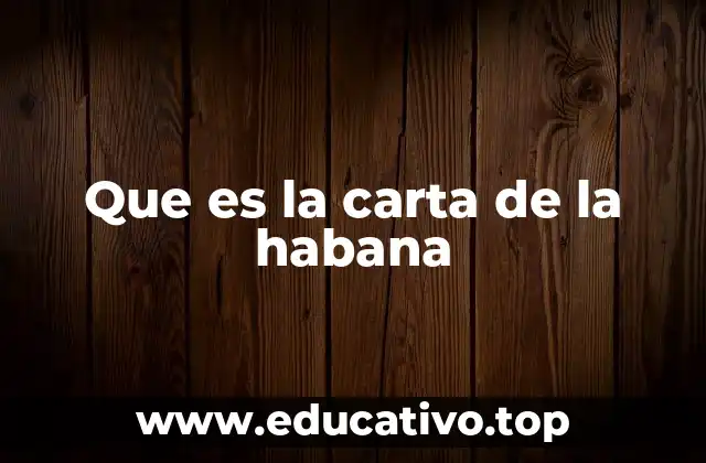 Que es la carta de la habana