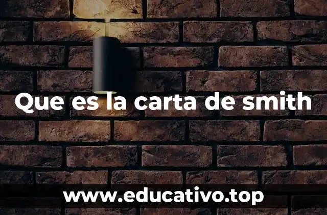 Que es la carta de smith