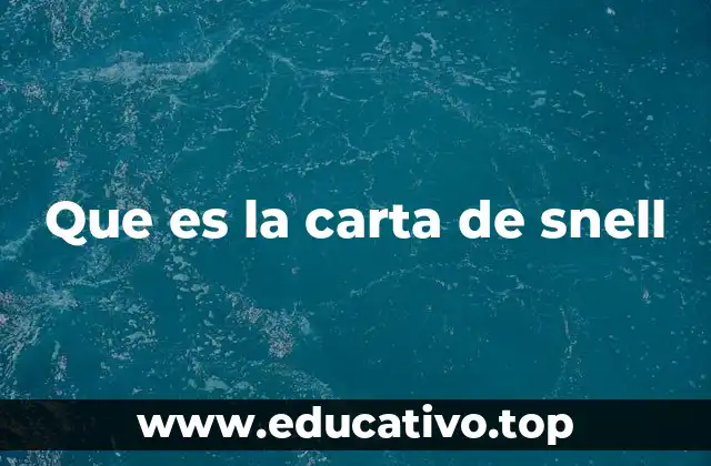 Que es la carta de snell