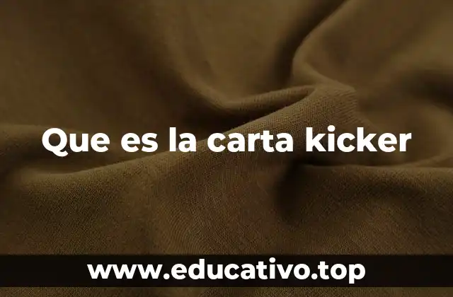 Que es la carta kicker