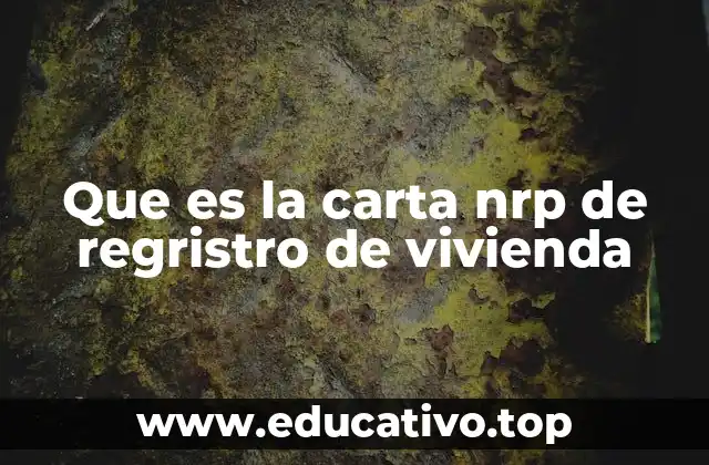Que es la carta nrp de regristro de vivienda