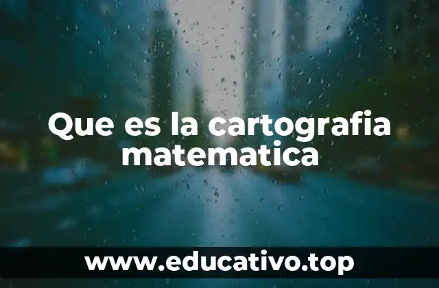 Que es la cartografia matematica
