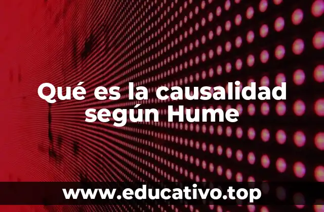 Qué es la causalidad según Hume