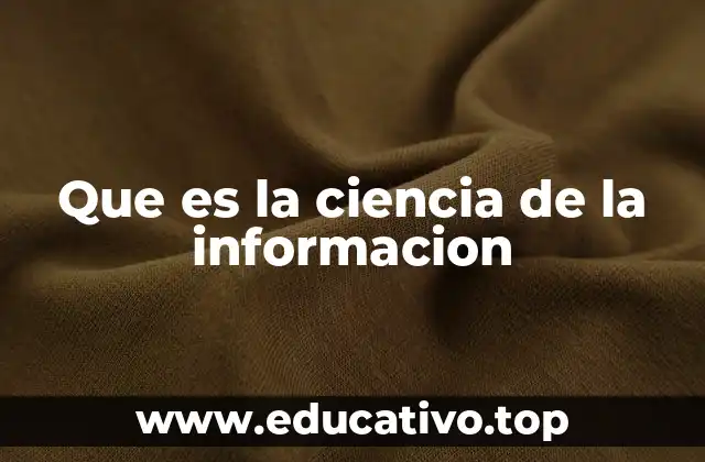 Que es la ciencia de la informacion