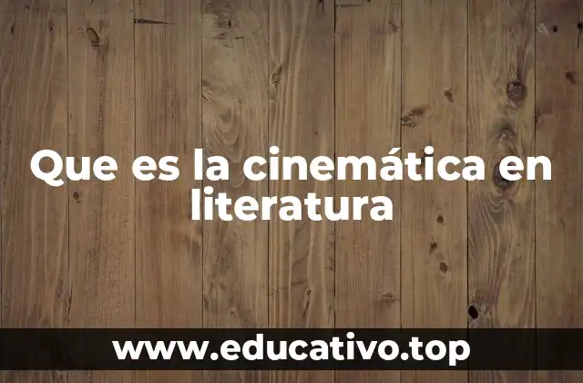 Que es la cinemática en literatura