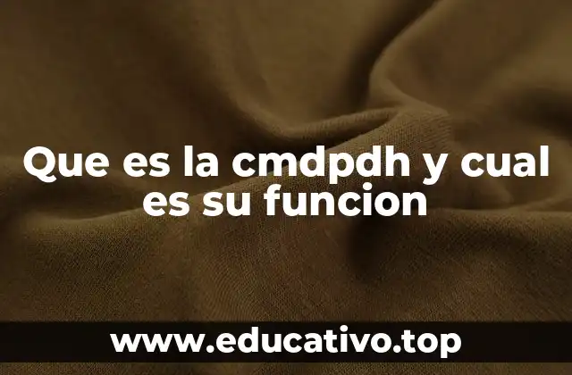 Que es la cmdpdh y cual es su funcion