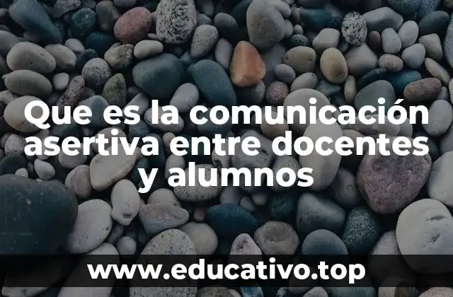 La importancia de un enfoque colaborativo en la interacción docente-alumno