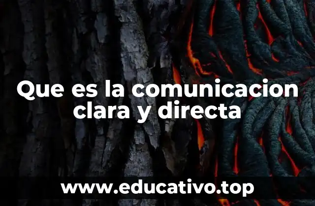 Que es la comunicacion clara y directa