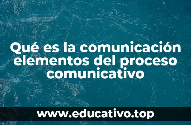 La interacción humana: base del proceso comunicativo