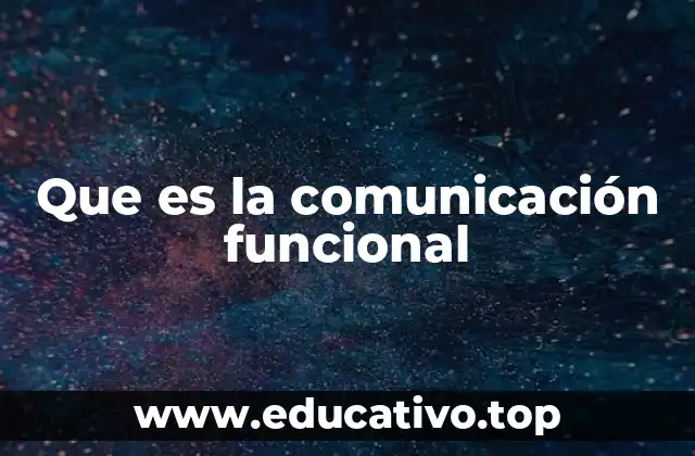 Que es la comunicación funcional