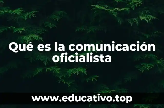 Qué es la comunicación oficialista