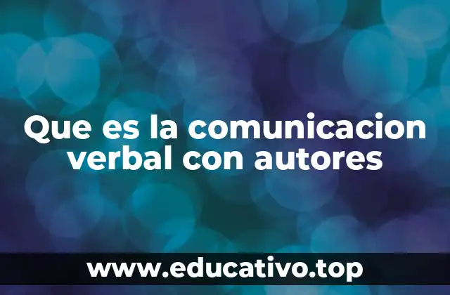 Que es la comunicacion verbal con autores