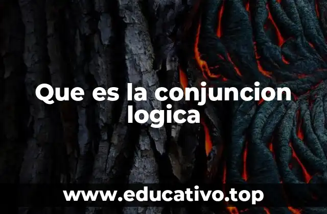 Que es la conjuncion logica