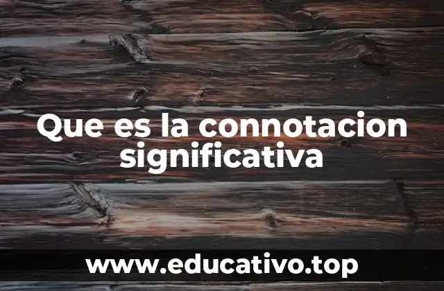 Que es la connotacion significativa