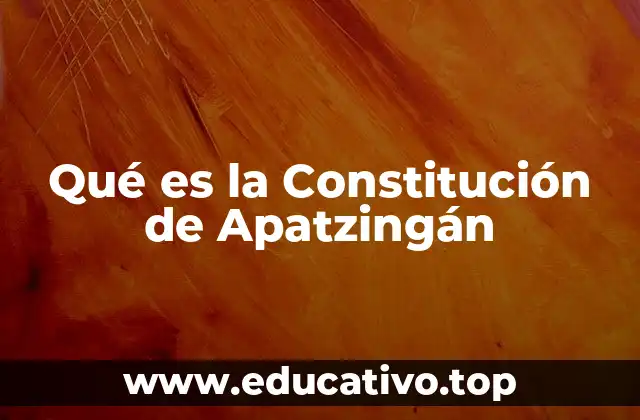 Qué es la Constitución de Apatzingán