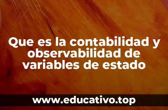 Que es la contabilidad y observabilidad de variables de estado