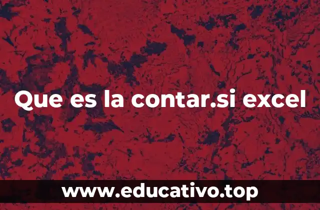 Que es la contar.si excel