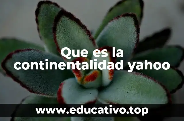 Que es la continentalidad yahoo