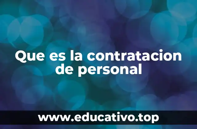 Que es la contratacion de personal