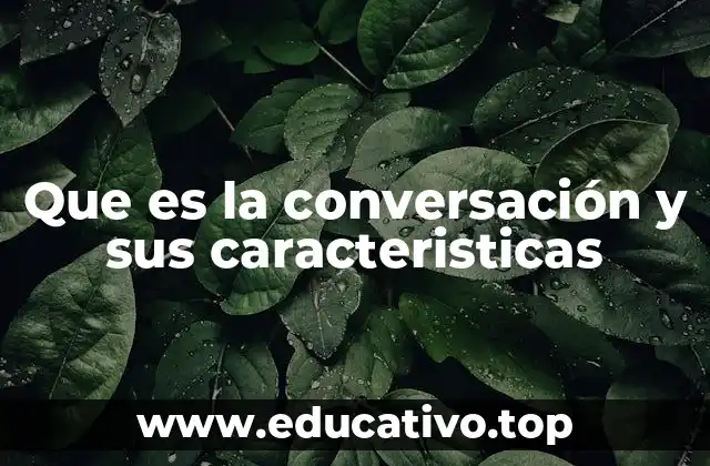 La importancia de la conversación en el desarrollo humano