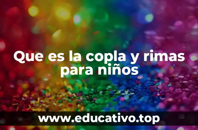 Que es la copla y rimas para niños