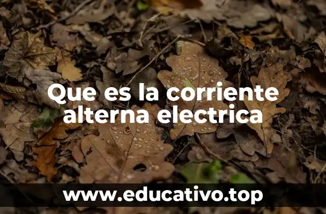 Características de la corriente alterna eléctrica