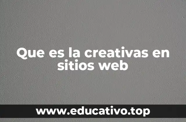 Que es la creativas en sitios web