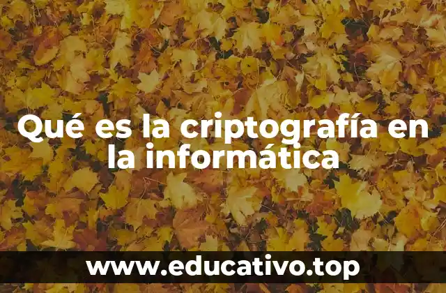Qué es la criptografía en la informática