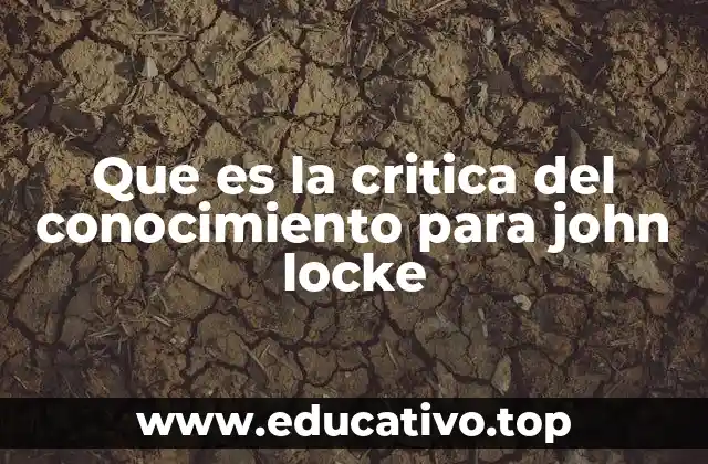 Que es la critica del conocimiento para john locke