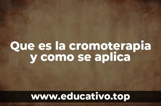 Que es la cromoterapia y como se aplica