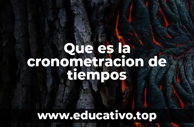Que es la cronometracion de tiempos