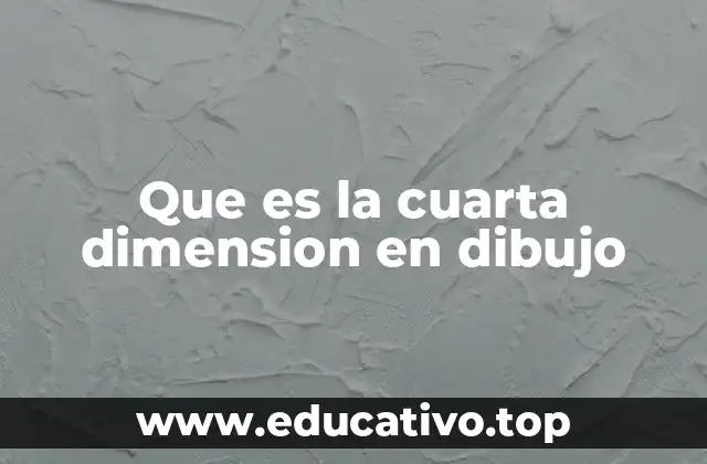 Que es la cuarta dimension en dibujo
