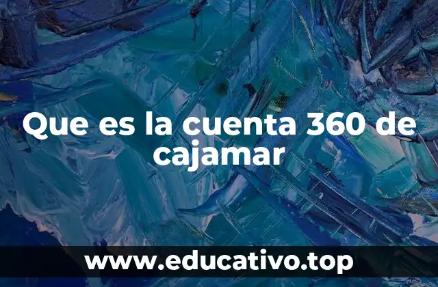 Que es la cuenta 360 de cajamar