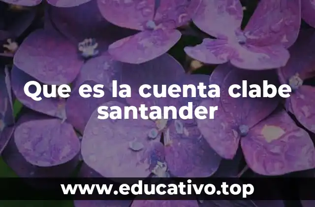Que es la cuenta clabe santander