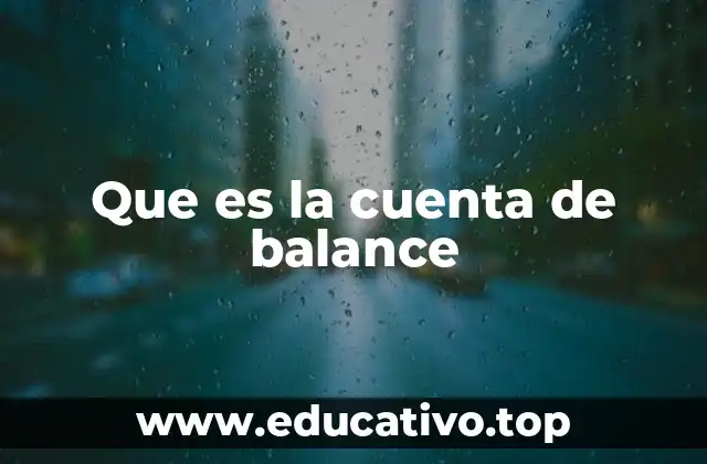 Que es la cuenta de balance