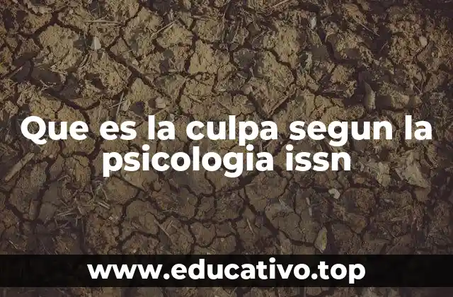 Que es la culpa segun la psicologia issn