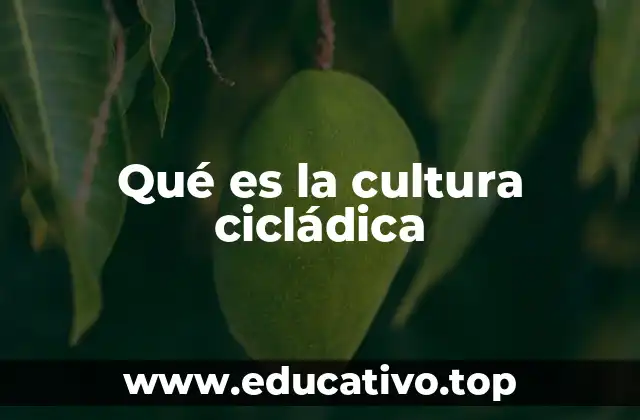 Qué es la cultura cicládica