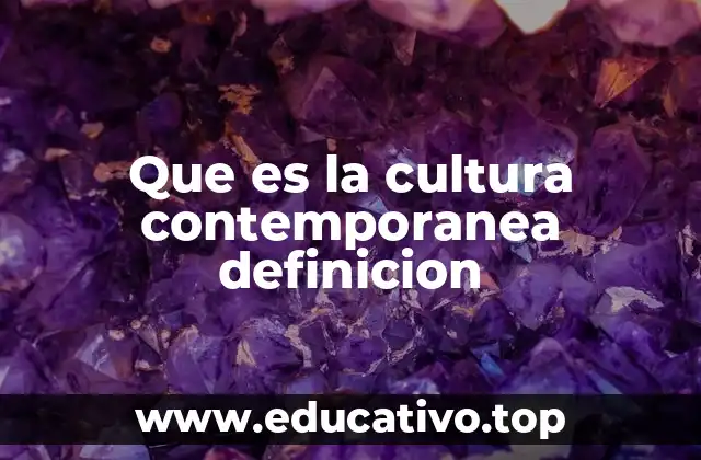 La cultura en el contexto moderno