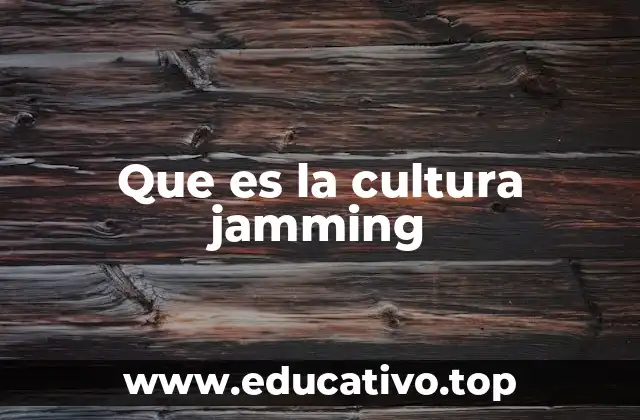 Que es la cultura jamming
