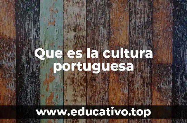 Que es la cultura portuguesa