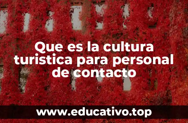 Que es la cultura turistica para personal de contacto