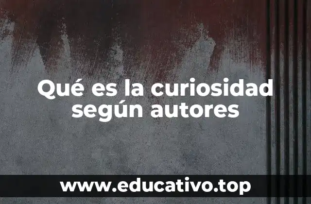 La curiosidad como motor del conocimiento humano
