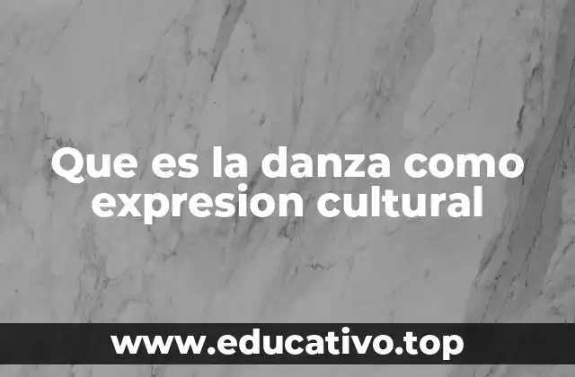 La danza como manifestación de identidad y tradición