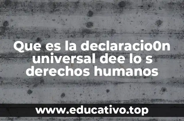 El marco histórico que dio lugar a la Declaración Universal de Derechos Humanos