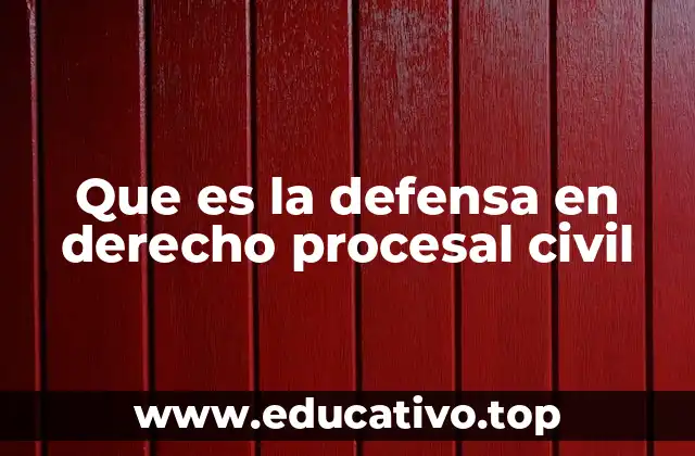 Que es la defensa en derecho procesal civil