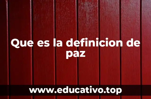 Que es la definicion de paz