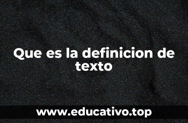 Que es la definicion de texto