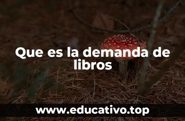 Que es la demanda de libros