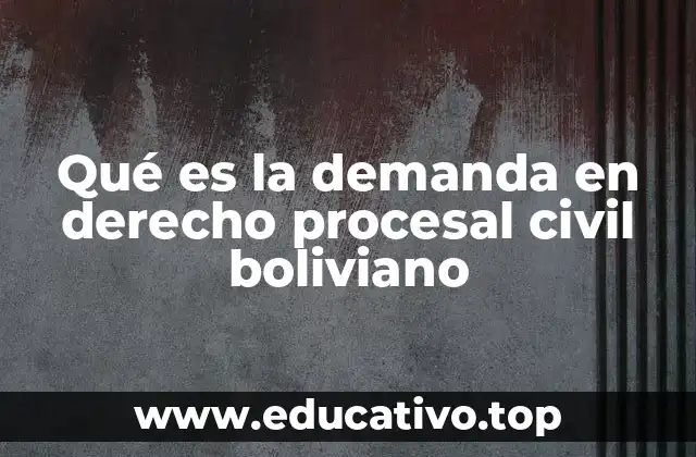 Qué es la demanda en derecho procesal civil boliviano